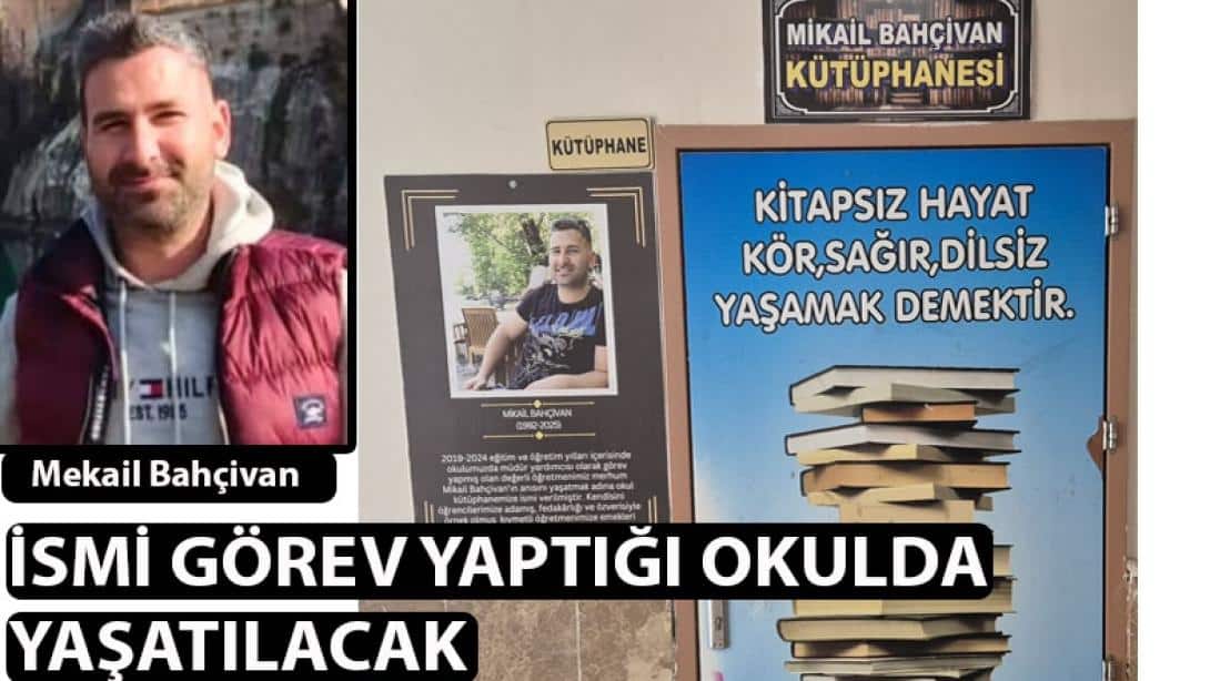 Siverek'te Merhum Öğretmen Mikail Bahçivan'ın Adı Kütüphanede Yaşatılacak